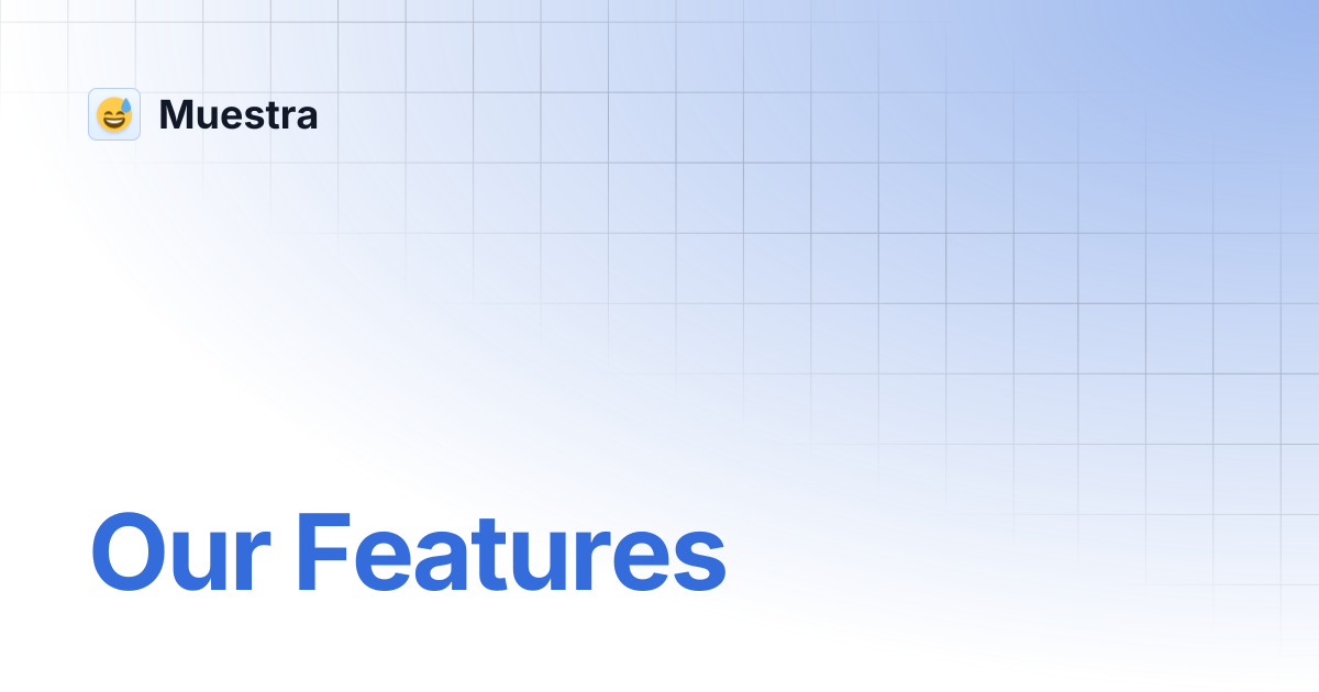 Our Features | Muestra